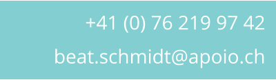 +41 (0) 76 219 97 42 beat.schmidt@apoio.ch